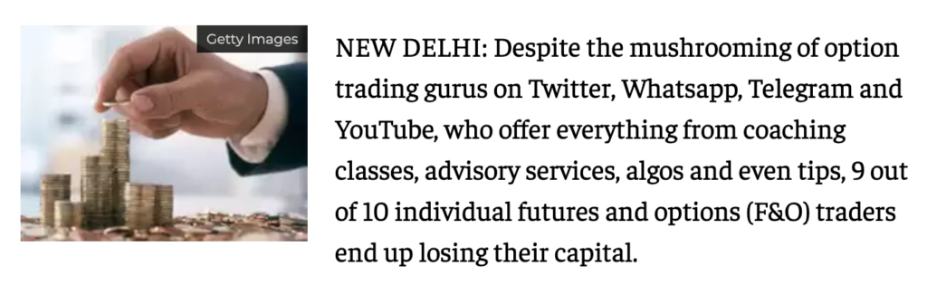 90% of people trading options lose money, despite the mushrooming of option trading  gurus on Whatsapp, Telegram and YouTube.